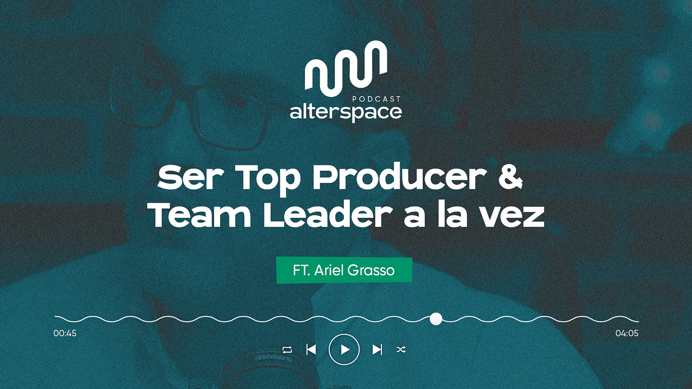 AlterSpace pódcast: Ser un Top Producer con Ariel Grasso – Remax Dominicana