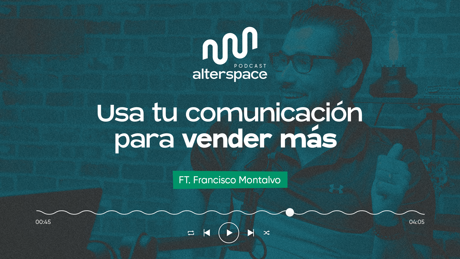 AlterSpace podcast: Cómo comunicar mejor para vender más con Francisco Montalvo – Voozit