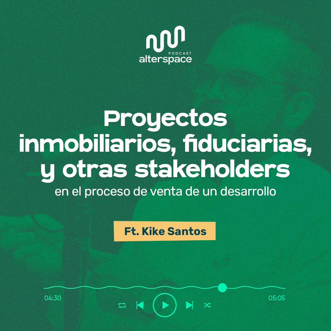 Fiduciarias en el mercado inmobiliario en AlterSpace pódcast